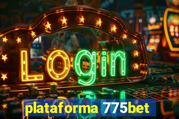 plataforma 775bet